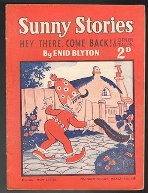 Sunny Stories: Hey There, Come Back! & Other Tales (No. 502: New Series: March 9th, 1951)