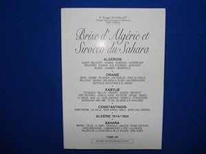 Brise d'Algérie et Sirocco du Sahara. TOME XVI. Algérois. Oranie. Kabylie. Constantinois. Algérie...