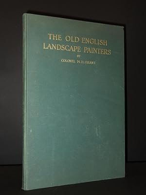 A Chronological History of the Old English Landscape Painters: (In oil) from the XVIth Century to...
