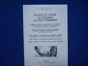 ALGER ET ORAN LE SAHARA LE SUD TUNISIEN. TOME VIII