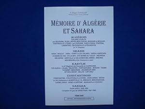 MEMOIRE D'ALGERIE ET SAHARA. TOME XXII. ALGEROIS. ORANIE. KABYLIE. CONSTANTINOIS. SAHARA