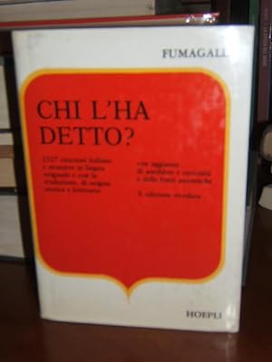 CHI L'HA DETTO?, 2327 CITAZIONI ITALIANE E STRANIERE IN LINGUA ORIGINALE E CON LA TRADUZIONE, DI ...