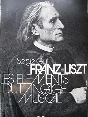 GUT Serge Franz Liszt Les éléments du Langage Musical 1975