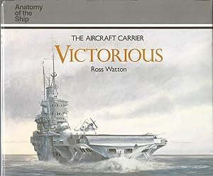 The Aircraft Carrier Victorious (Anatomy of the Ship)