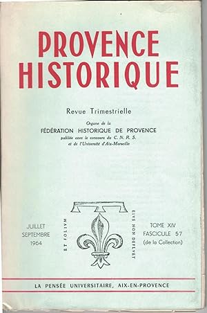 Provence historique tome XIV, fascicule 57, juillet - septembre 1964.