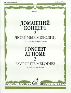 Concert at home 2. Favourite melodies for violin and piano. Ed. by T. Yampolsky