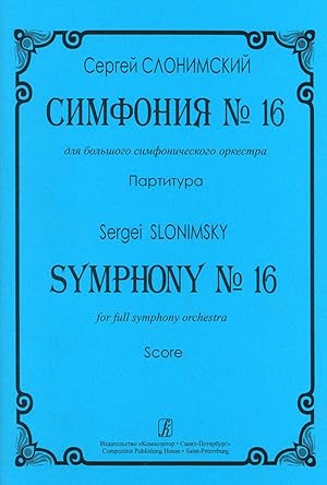 Symphony No. 16. For full symphony orchestra. Score