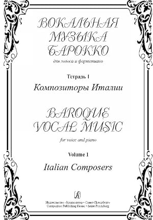 Baroque Vocal Music. For voice and piano. Volume I. Italian Composers