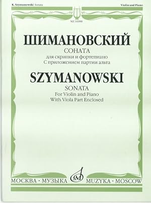 Szymanowski. Sonata: For Violin and Piano. With Viola part enclosed