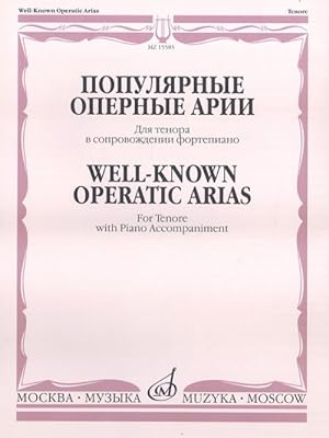 Well-Known Operatic Arias. For Tenore with Piano Accompaniment