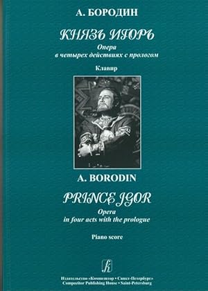 Prince Igor. Opera in four acts with prologue. Piano score. With transliterated text