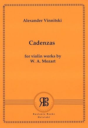 Alexander Vinnitski. Cadenzas for Violin Works by W. A. Mozart. For Violin Solo