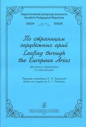 Vocalist's Pedagogical Repertoire. Tenor. Leafing Though the European Arias. For voice and piano