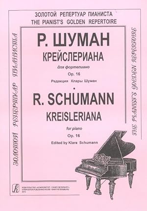 Kreisleriana. Cycle pieces for piano. Op. 16. Edited by Klara Schumann