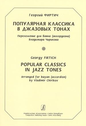 Popular Classics in Jazz Tones. Arranged for Bayan (accordion)