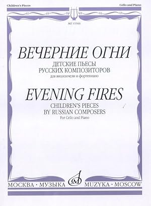 Evening Fires. Children's pieces by Russian composers for cello and piano. Ed. by E. Orekhova