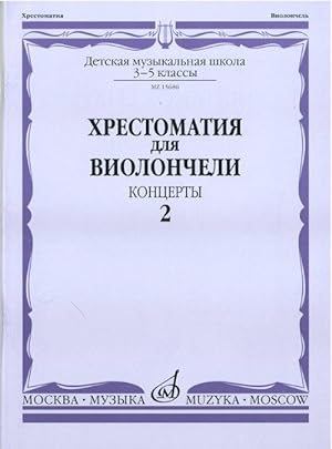 Music reader for cello. Music school 3-5. Part 2. Concertos. Ed. by I. Volchkov