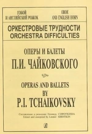 Oboe and English Horn. Orchestra Difficulties. Operas and Ballets by P. Tchaikovsky