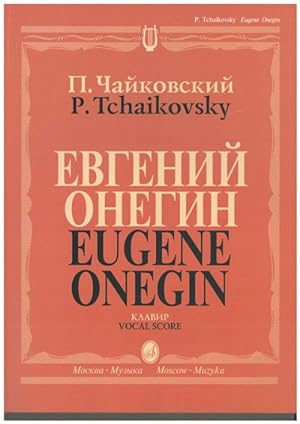 Eugene Onegin. Opera. Vocal score (Piano Score). With transliterated text.