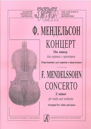 Mendelssohn. Concerto E minor for violin and orchestra. Arranged for violin and piano