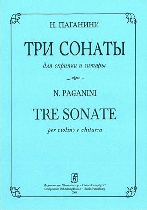 Three Sonates for violin and guitar. Violin part's edition by N. Yampolsky. Guitar part's edition...