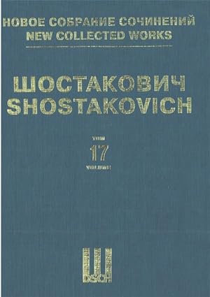 New collected works of Dmitri Shostakovich. Vol. 17. Symphony No. 2. Op. 14. Dedicated to October...