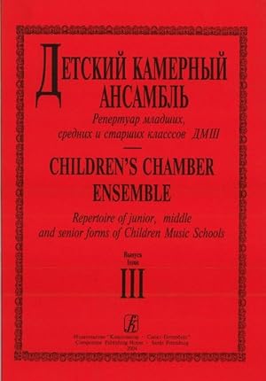 Children's Chamber Ensemble. Repertoire of junior, middle and senior forms of Children Music Scho...