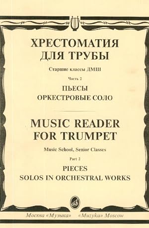 Music Reader for Trumpet. Music school, Senior Classes. Part 2. Ed. By J. Usov