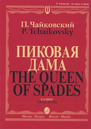The Queen of Spades. Pique dame. Opera. Vocal Score. With transliterated text