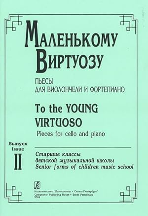 To the Young Virtuoso. Pieces for cello and piano. Volume II. Senior forms of children music school