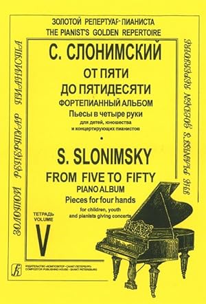 From Five to Fifty. Pieces for four hands for children, youth and pianists giving concerts. Volume V