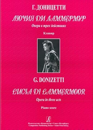 Lucia di Lammermoor. Opera in three acts. Vocal score