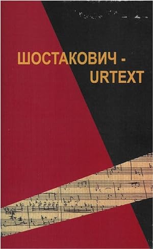 Shostakovich-Urtext. K 100 letiju so dnja rozhdenija. Redaktor-sostavitel M. Rakhmanova