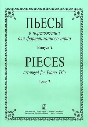 Pieces arranged for Piano Trio. Volume II. Piano score and part