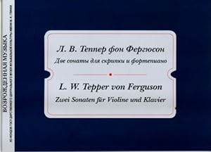 Zwei Sonaten fur Violine und Klavier. L. W. Tepper von Ferguson (+CD)