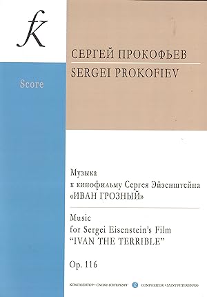 Music for Sergei Eisenstein's Film "Ivan the Terrible". Score. Urtext. Op. 116