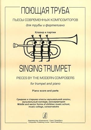 Singing Trumpet. Pieces by the modern composers for trumpet and piano. Piano score and parts. Mid...