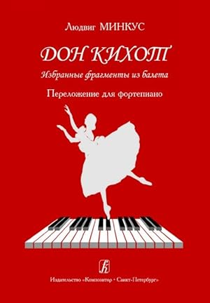 Don Quixote. Selected fragments from the ballet. Arranged for piano