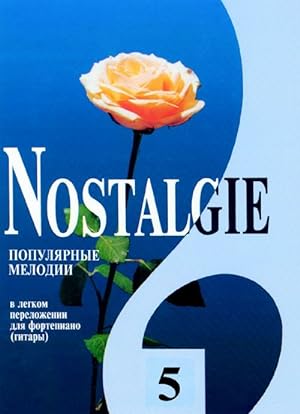 Nostalgie No. 5. Most popular melodies world. Easy transpositions for piano (guitar)