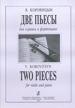 Two Pieces for violin and piano. Piano score and part