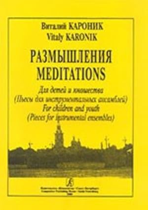 Meditations. Pieces for instrumental ensembles. For children and Youth