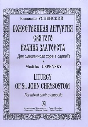 Liturgy of St. John Chrysostom. For male choir a cappella