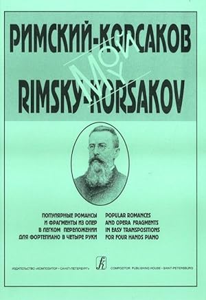 My Rimsky-Korsakov. Popular romances and opera fragments in easy transpositions for four hands piano