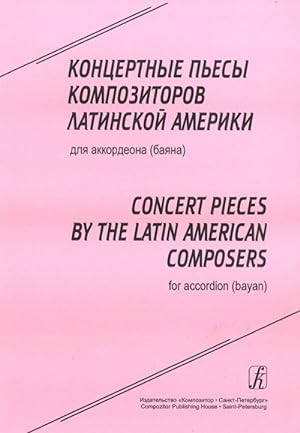 Concert Pieces by the Latin American Composers for Accordion (Bayan)