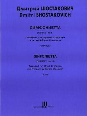 Sinfonietta (Quartet No 8) Op. 110(b) Arranged for String Orchestra and Timpani by Abram Stasevic...