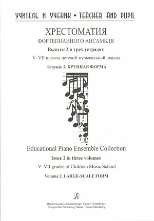 Teacher and Pupil. Educational Piano Ensemble Collection. Issue 2 in three volumes. VVII grades ...