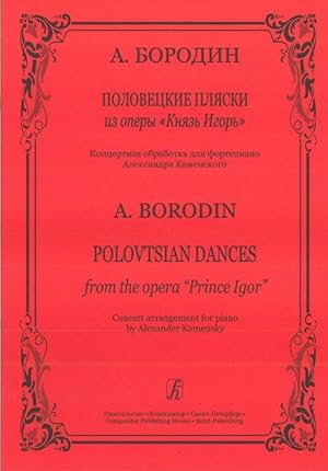 Polovtsian Dances from the Opera "Prince Igor". Concert arrangement for piano by Alexander Kamensky