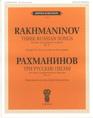 Three Russian songs. For choir and symphony orchestra. Op. 41. Arranged for choir and piano by th...