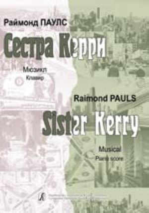 Sister Kerry. Musical. Piano score