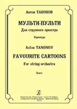 Favourite Cartoons. For string orchestra. Score